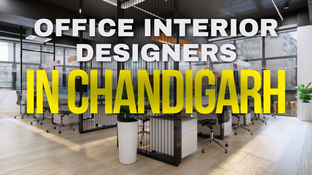 Best Office Interior Designers in Chandigarh